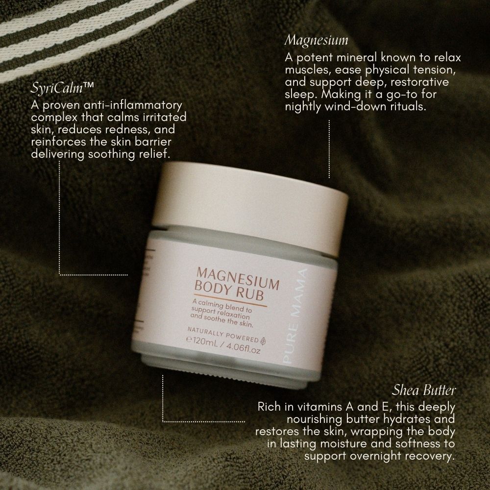 A jar of Pure Mama NZ Magnesium Body Rub rests on soft fabric, featuring SyriCalm to calm skin, Magnesium for relaxation, and Shea Butter for hydration—a perfect fit for the Pregnancy Care Set.
